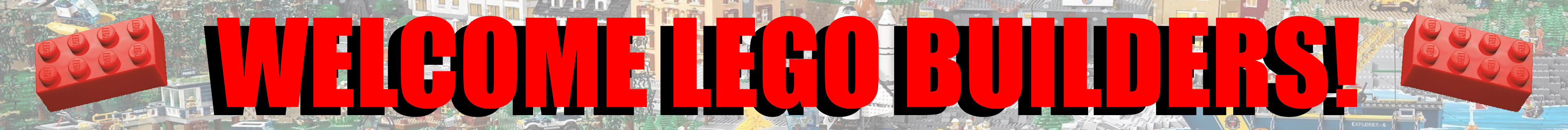 Welcome LEGO Builders!